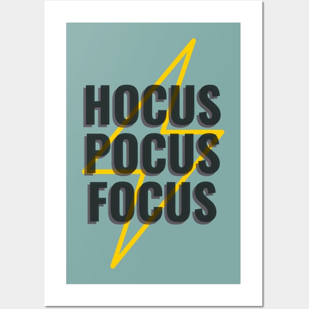 Hocus Pocus Focus creating your own magic! Wall Art by DQOW